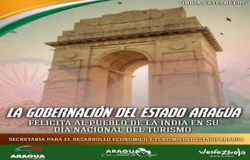 Thank you Aragua State for celebrating India's National Tourism Day.  We are sure that we will have many tourists from Aragua and Venezuela visiting to experience Incredible India